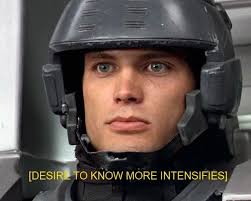 Starship Troopers want to know more