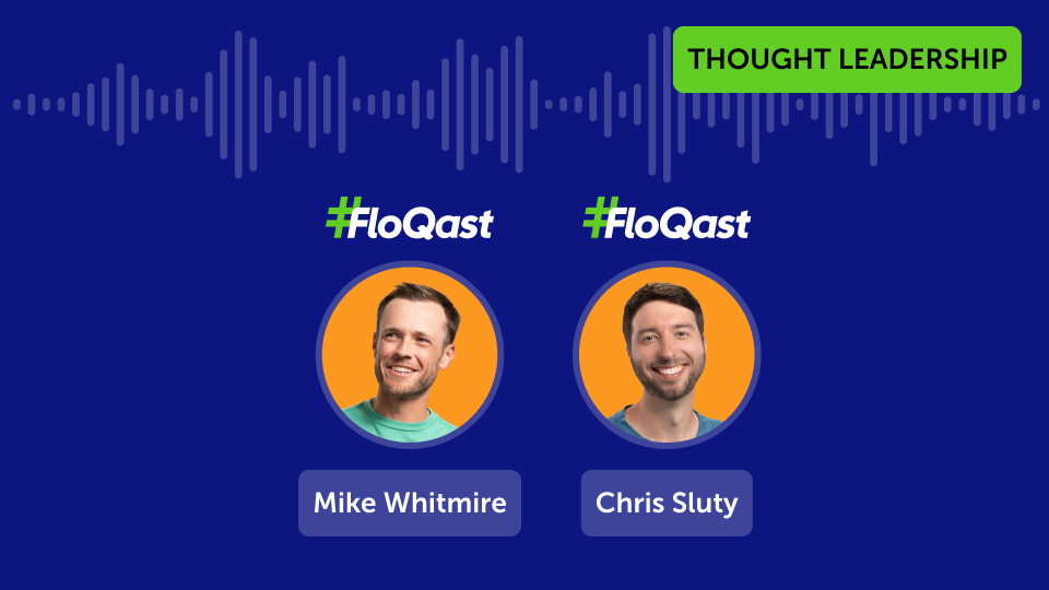 The Origins of FloQast With FloQast Founders Mike Whitmire and Chris Sluty — Pt. 1: Learning To Lead